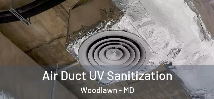 Air Duct UV Sanitization Woodlawn - MD