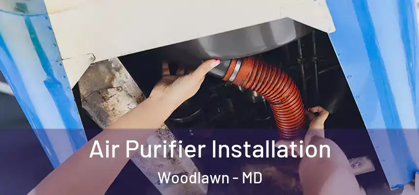 Air Purifier Installation Woodlawn - MD