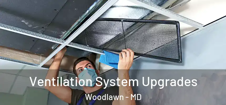  Ventilation System Upgrades Woodlawn - MD